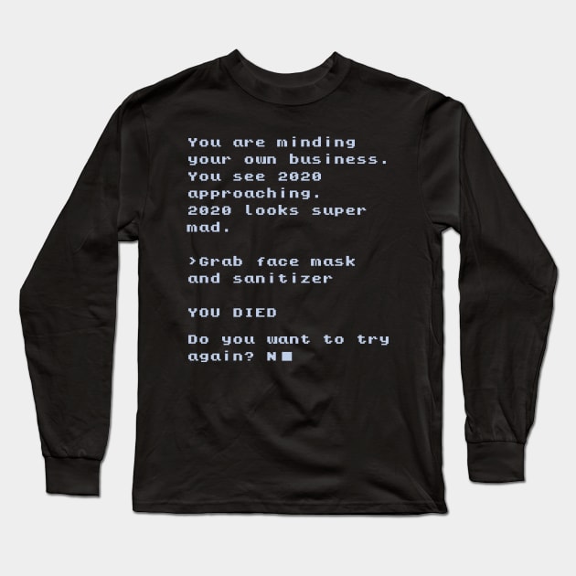 2020 Text Adventure Long Sleeve T-Shirt by LegitHooligan